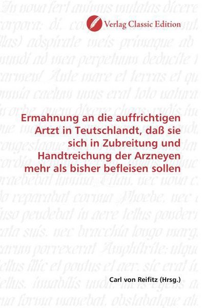 Produktbild: Ermahnung an die auffrichtigen Artzt in Teutschlandt, da&szlig; sie sich in Zubreitung und Handtreichung der Arzneyen mehr als bisher befleisen sollen