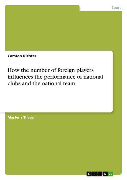 Produktbild: How the number of foreign players influences the performance of national clubs and the national team