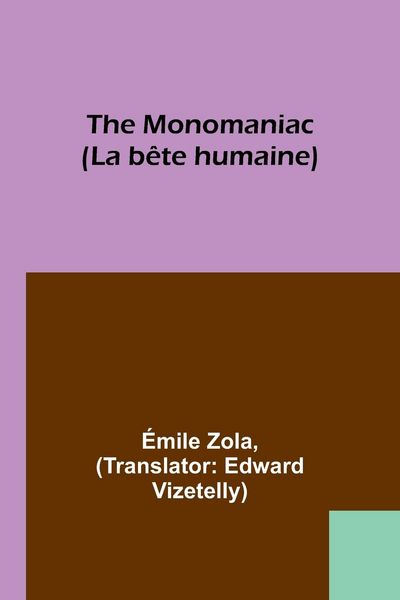 Produktbild: The Monomaniac (La b&ecirc;te humaine)