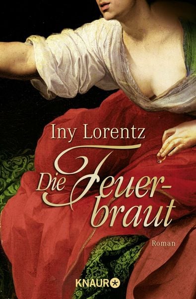 Die Feuerbraut, Taschenbuch von Iny Lorentz, Knaur Taschenbuch, 9783426635209