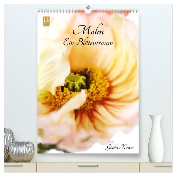 Mohn - Ein Blütentraum (hochwertiger Premium Wandkalender 2024 DIN A2 hoch), Kunstdruck in Hochglanz