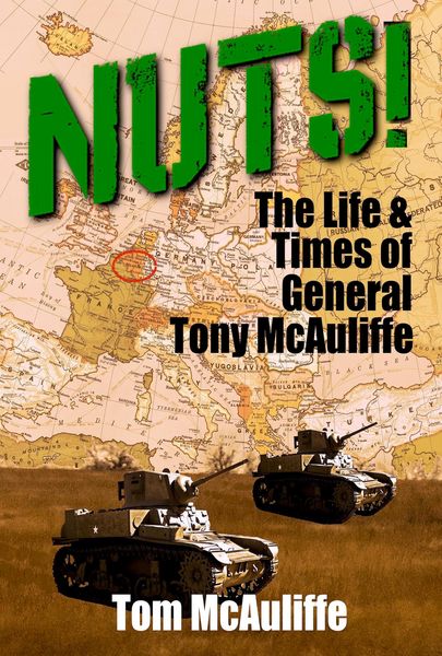 Produktbild: Nuts! The Life and Times of General Tony McAuliffe (The McAuliffe Series, #2)