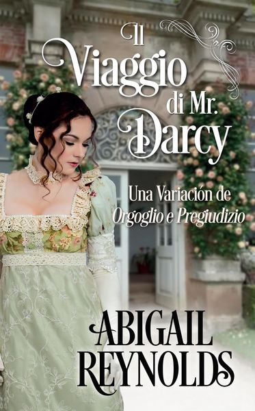 Produktbild: Il Viaggio di Mr. Darcy: una Variazione di Orgoglio e Pregiudizio