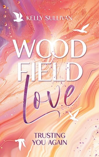 Woodfield Love, Taschenbuch von Kelly Sullivan, BoD – Books on Demand, 9783695136711