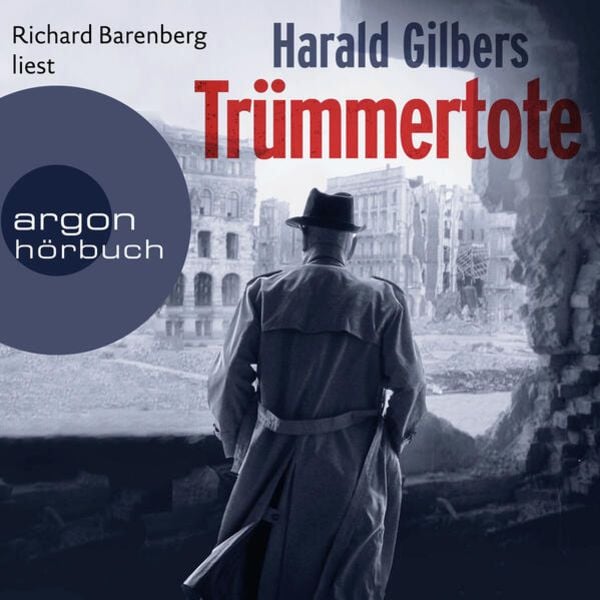 Trümmertote - Harald Gilbers, Audio, 9783732406296