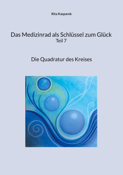 Produktbild: Das Medizinrad als Schl&uuml;ssel zum Gl&uuml;ck Teil 7