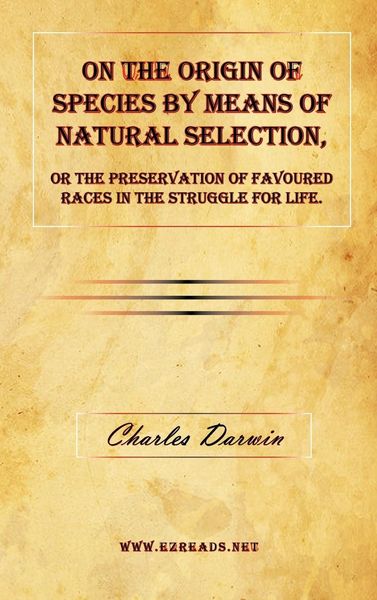 Produktbild: On the Origin of Species by Means of Natural Selection, or The Preservation of Favoured Races in the Struggle for Life.