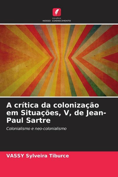 Produktbild: A cr&iacute;tica da coloniza&ccedil;&atilde;o em Situa&ccedil;&otilde;es, V, de Jean-Paul Sartre