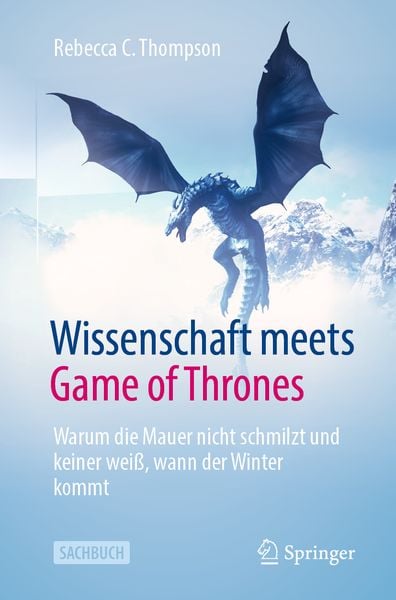 Wissenschaft meets Game of Thrones, Taschenbuch von Rebecca C. Thompson, Springer Berlin, 9783662614181