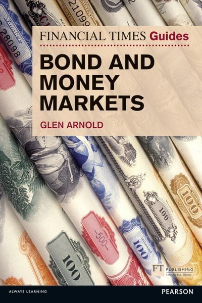 Produktbild: Financial Times Guide to Bond and Money Markets, The
