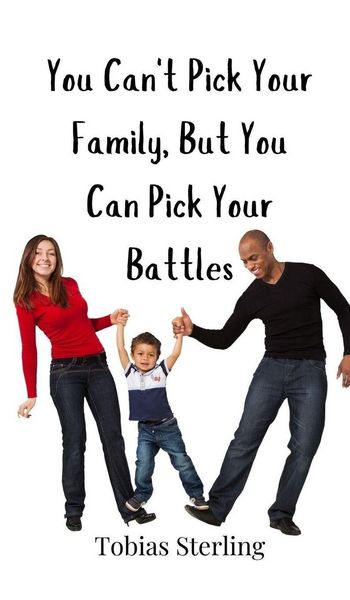 Produktbild: You Can't Pick Your Family, But You Can Pick Your Battles