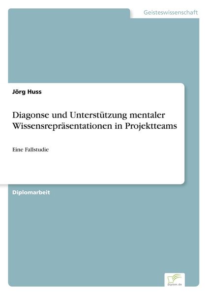 Produktbild: Diagonse und Unterst&uuml;tzung mentaler Wissensrepr&auml;sentationen in Projektteams