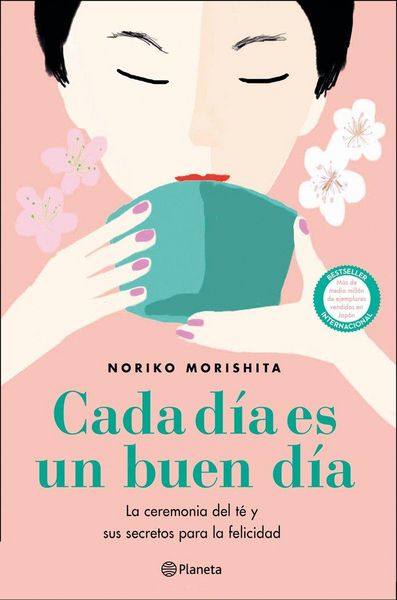 Produktbild: Cada d&iacute;a es un buen d&iacute;a : la ceremonia del t&eacute; y sus secretos para la felicidad