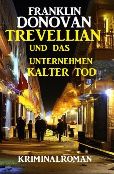 Produktbild: Trevellian und das Unternehmenn Kalter Tod: Kriminalroman