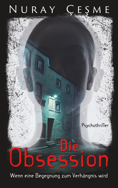 Produktbild: Die Obsession - Wenn eine Begegnung zum Verh&auml;ngnis wird