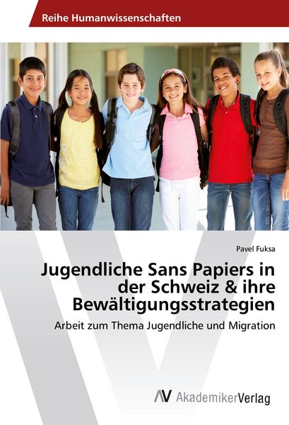 Produktbild: Jugendliche Sans Papiers in der Schweiz & ihre Bew&auml;ltigungsstrategien