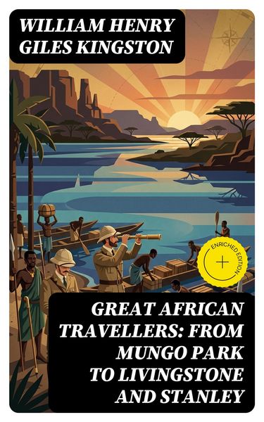 Produktbild: Great African Travellers: From Mungo Park to Livingstone and Stanley