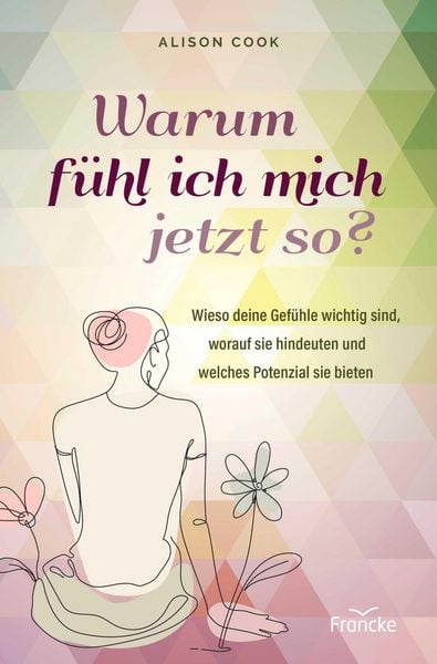 Produktbild: Warum f&uuml;hl ich mich jetzt so?