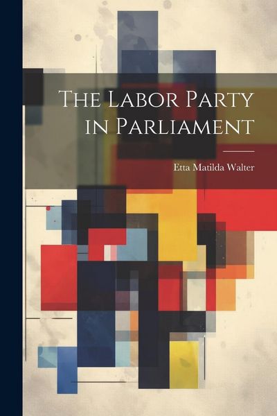 Produktbild: The Labor Party in Parliament