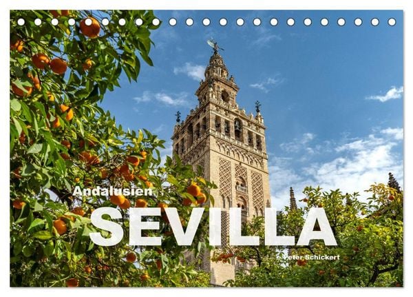 Andalusien - Sevilla (Tischkalender 2026 DIN A5 quer), CALVENDO Monatskalender
