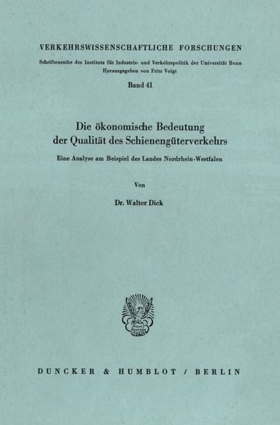 Produktbild: Die &ouml;konomische Bedeutung der Qualit&auml;t des Schieneng&uuml;terverkehrs.