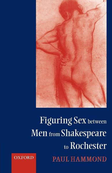 Produktbild: Figuring Sex Between Men from Shakespeare to Rochester