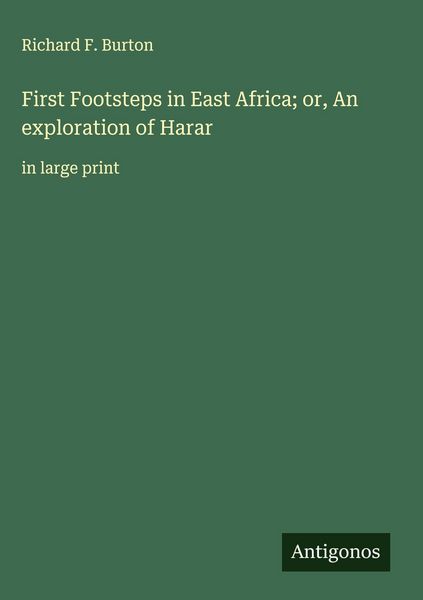 Produktbild: First Footsteps in East Africa; or, An exploration of Harar
