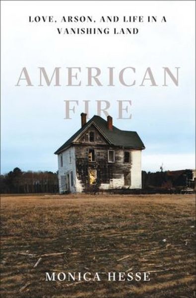 Produktbild: American Fire: Love, Arson, and Life in a Vanishing Land