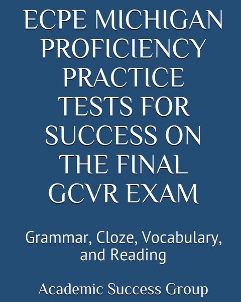 Produktbild: ECPE Michigan Proficiency Practice Tests for Success on the Final GCVR Exam