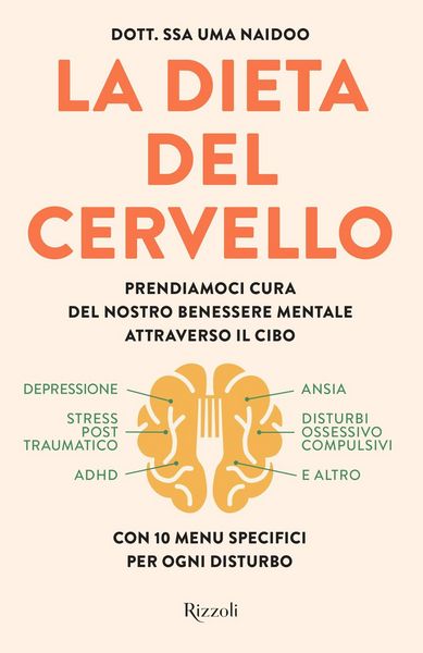 Produktbild: La dieta del cervello. Prendiamoci cura del nostro benessere mentale attraverso il cibo