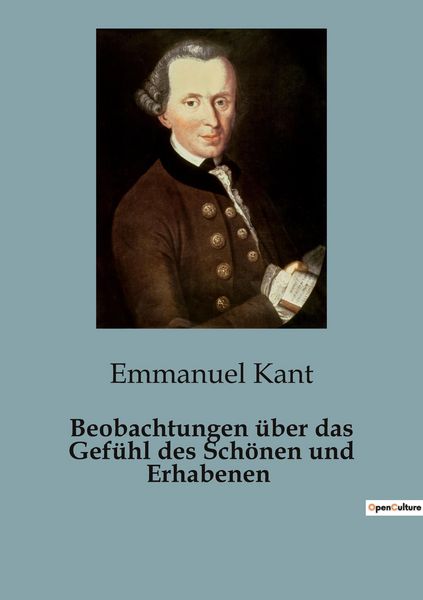 Produktbild: Beobachtungen &uuml;ber das Gef&uuml;hl des Sch&ouml;nen und Erhabenen