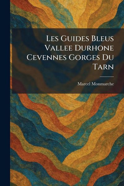 Produktbild: Les Guides Bleus Vallee Durhone Cevennes Gorges Du Tarn