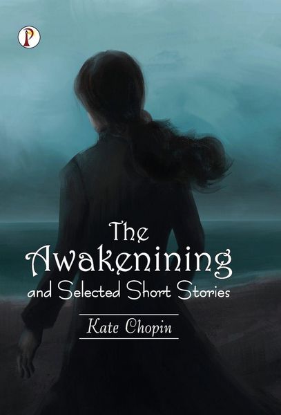 Produktbild: The Awakening and Selected Short Stories