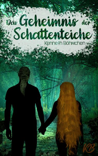 Das Geheimnis der Schattenteiche, Taschenbuch von Kenneth Böhmchen, BoD – Books on Demand, 9783748182290