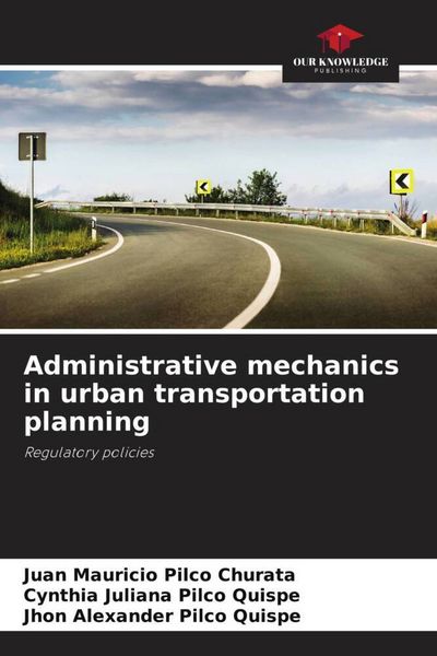 Produktbild: Administrative mechanics in urban transportation planning