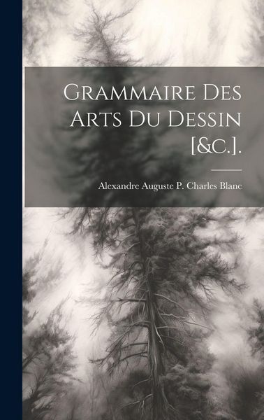 Produktbild: Grammaire Des Arts Du Dessin [&c.].