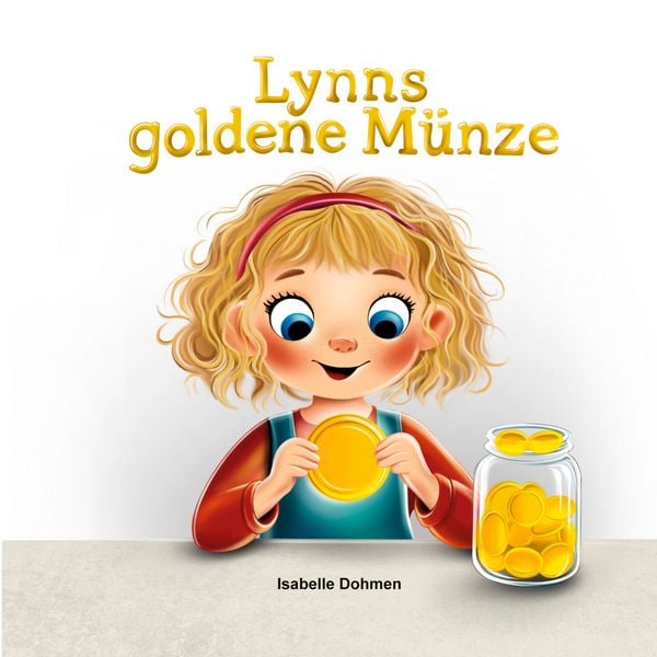 Lynns goldene Münze, Taschenbuch von Isabelle Dohmen, BoD – Books on Demand, 9783695103126