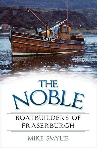 Produktbild: The Noble Boatbuilders of Fraserburgh