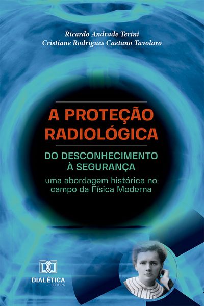 Produktbild: A Prote&ccedil;&atilde;o Radiol&oacute;gica