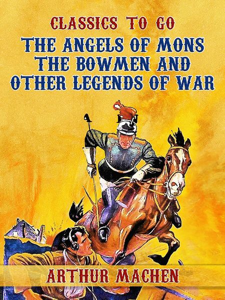 Produktbild: The Angels of Mons: The Bowmen and Other Legends of War