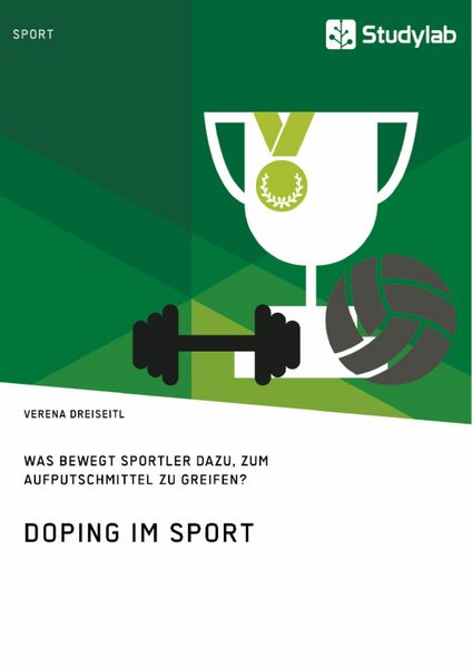 Produktbild: Doping im Sport. Was bewegt Sportler dazu, zum Aufputschmittel zu greifen?