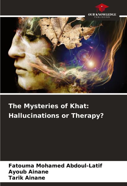 Produktbild: The Mysteries of Khat: Hallucinations or Therapy?