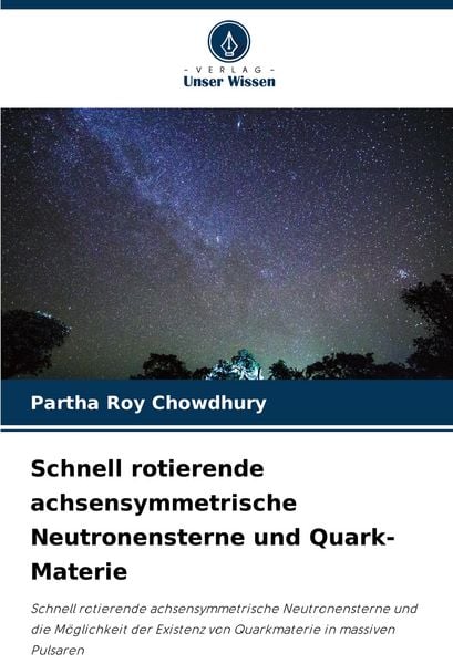 Produktbild: Schnell rotierende achsensymmetrische Neutronensterne und Quark-Materie