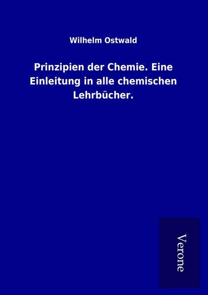 Produktbild: Prinzipien der Chemie. Eine Einleitung in alle chemischen Lehrb&uuml;cher.