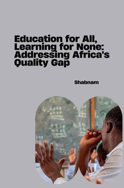 Produktbild: Education for All, Learning for None: Addressing Africa's Quality Gap
