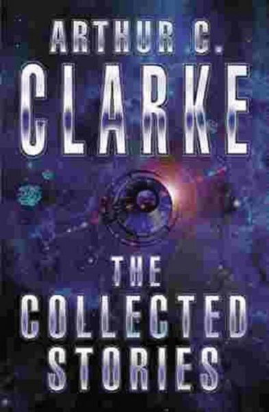Produktbild: The Collected Stories Of Arthur C. Clarke