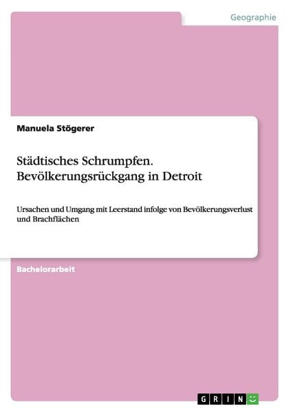 Produktbild: St&auml;dtisches Schrumpfen. Bev&ouml;lkerungsr&uuml;ckgang in Detroit