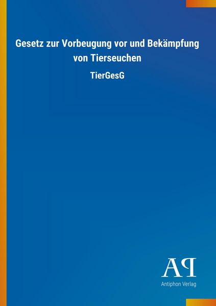 Produktbild: Gesetz zur Vorbeugung vor und Bek&auml;mpfung von Tierseuchen