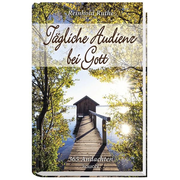 Tägliche Audienz bei Gott, Gebundene Ausgabe von Reinhold Ruthe, Kawohl Verlag GmbH & Co. KG, 978-3-86338-023-6