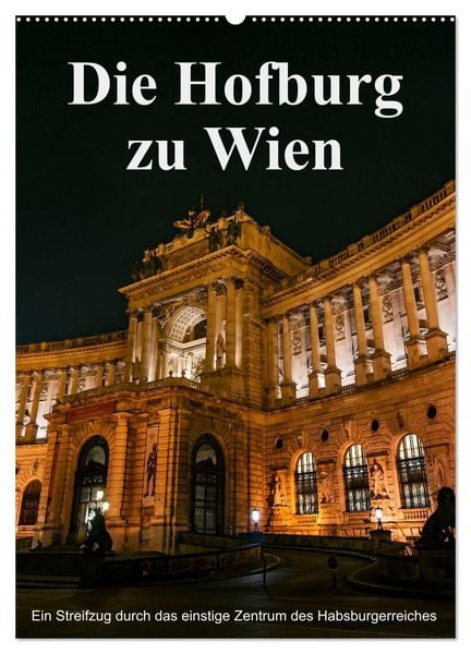 Produktbild: Die Hofburg zu Wien (Wandkalender 2026 DIN A2 hoch), CALVENDO Monatskalender